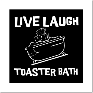 Live-Laugh-Toaster-Bath Posters and Art